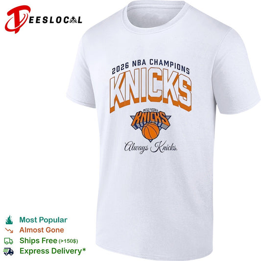 2026 NBA Champions New York Knicks Always Knicks shirt