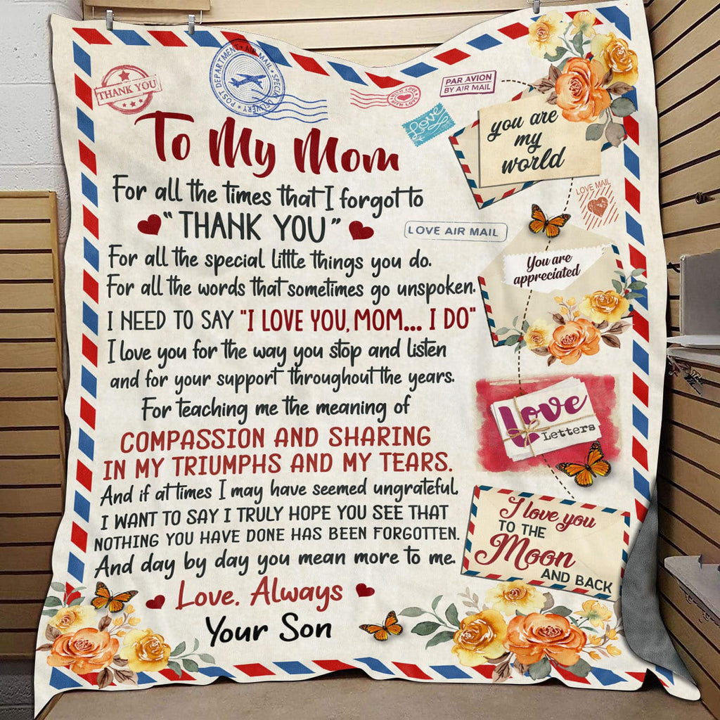 To My Mom For All The Time That I Forgot Thank You Mail Fleece Blanket – Gift for Mom from Son – Mothers Day Gifts