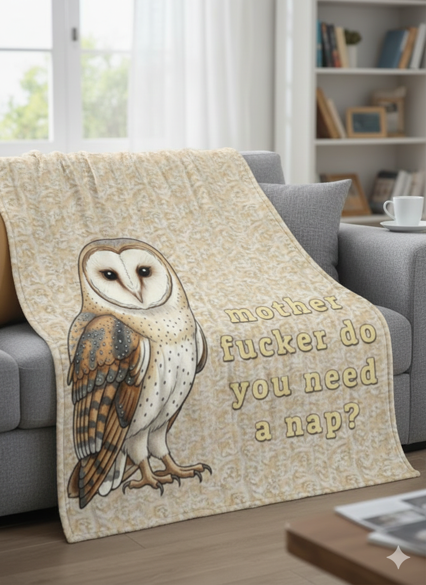 Funny Owl Mother Fucker Do You Need A Nap Fleece Blanket – Sherpa Blanket