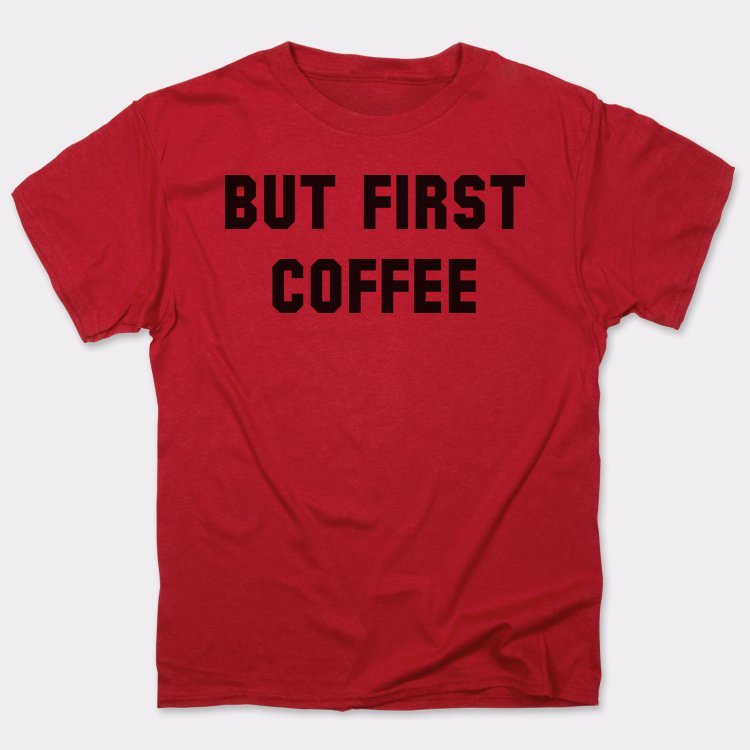 But First Coffee Funny Caffeine Quote