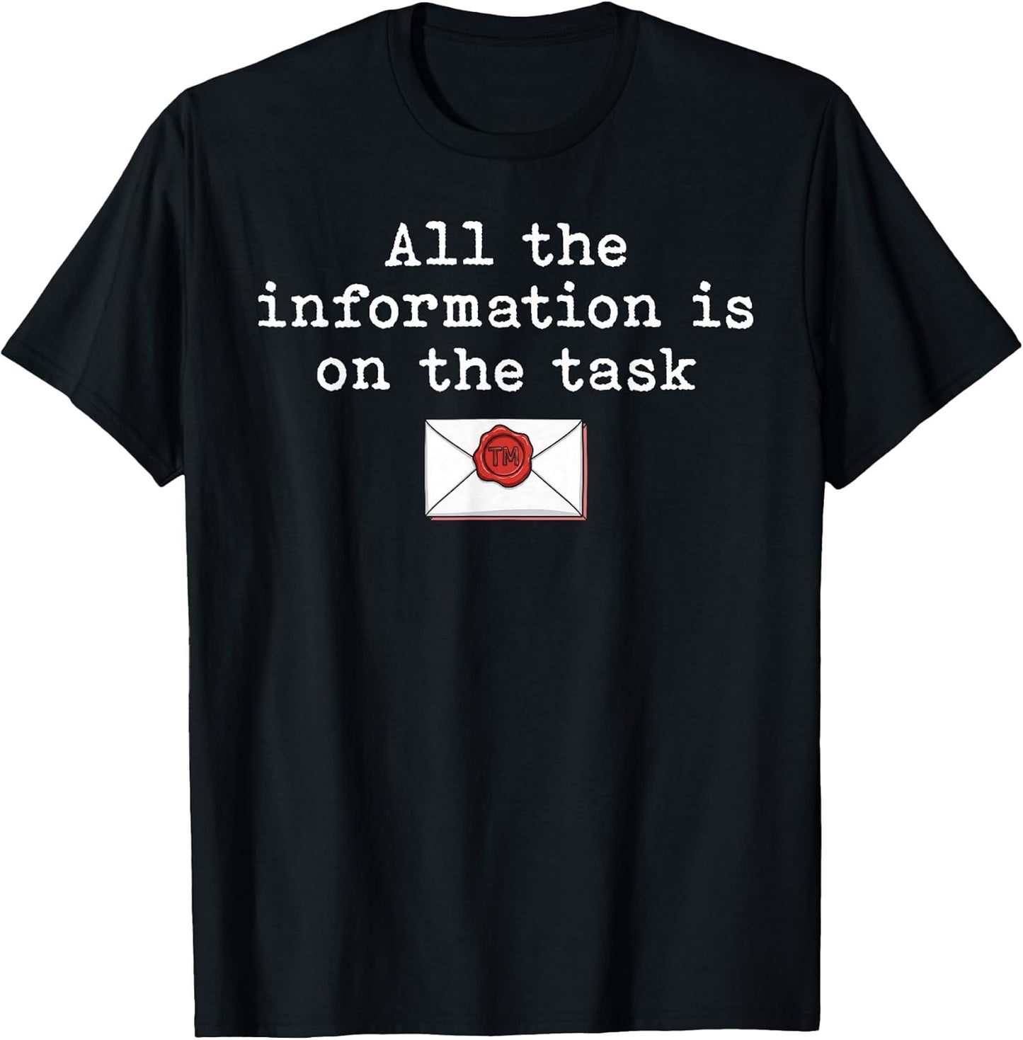 Task Instructions Quote Workplace Sarcasm Shirt