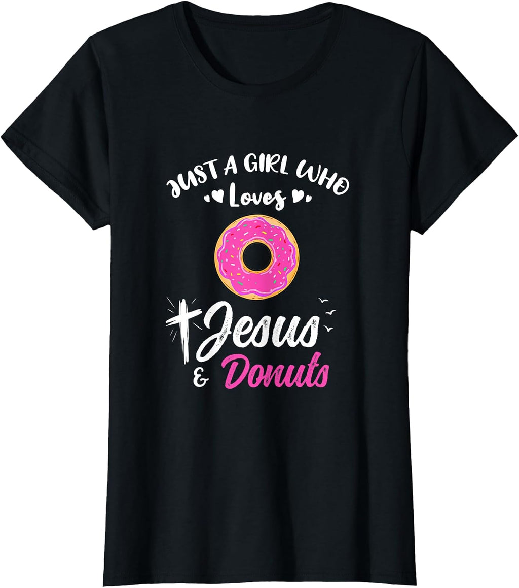 Just A Girl Who Loves Jesus And Donuts
