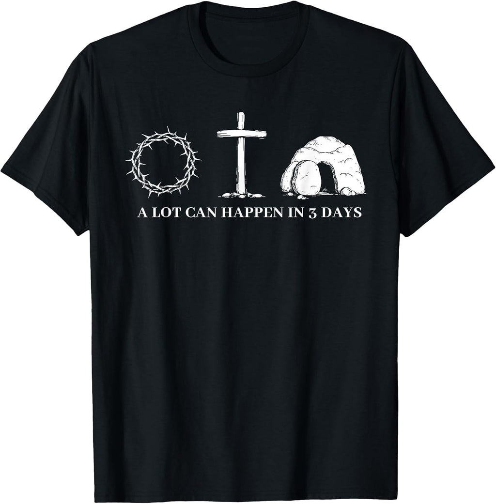 A Lot Can Happen in 3 Days Easter Religious