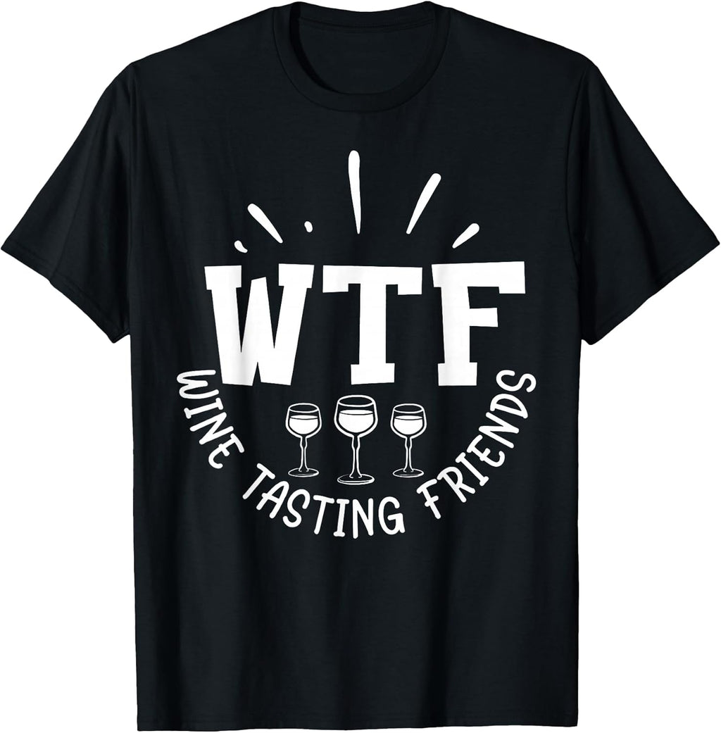 WTF Wine Tasting Friends Funny Wine Lover