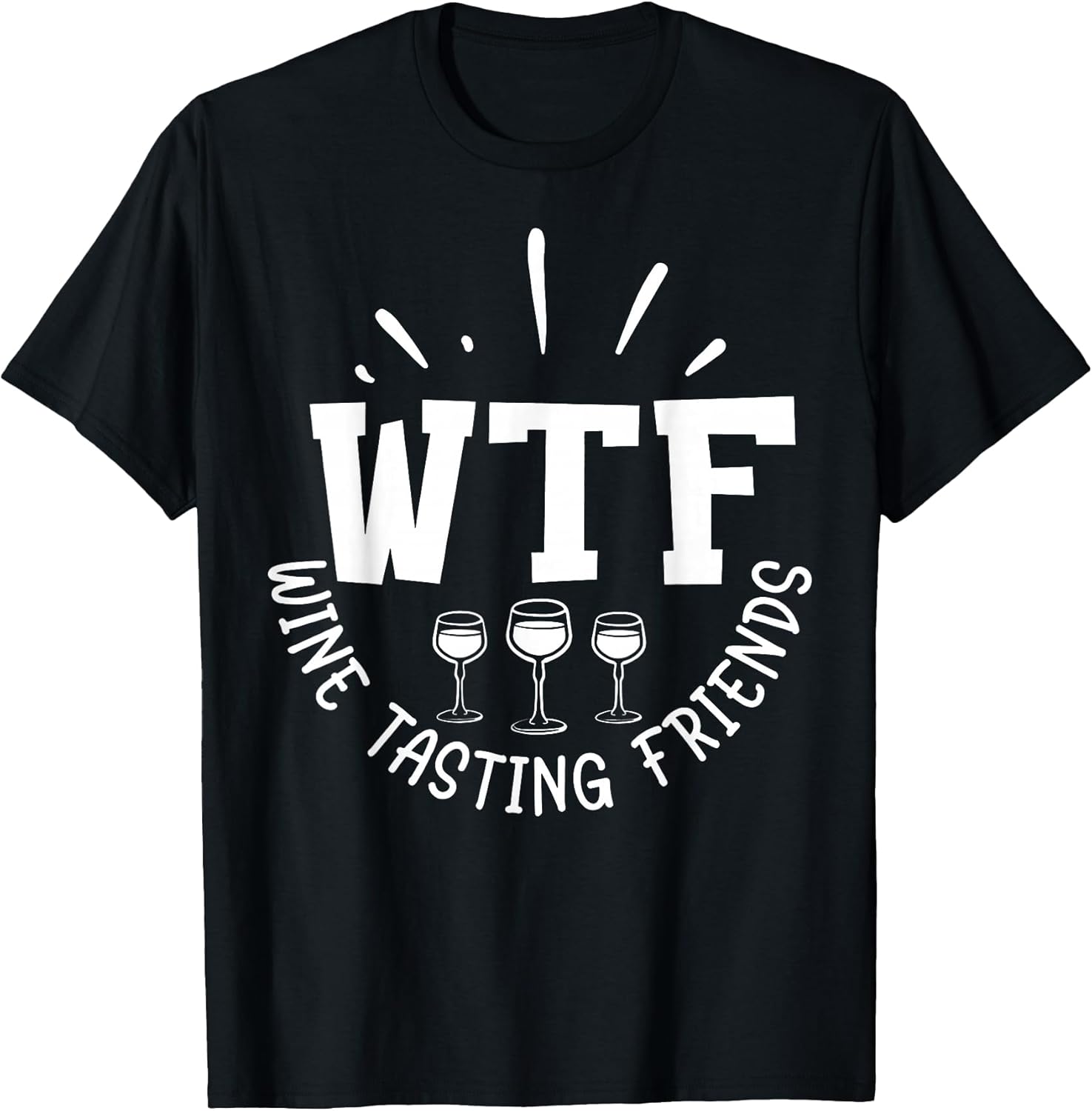 WTF Wine Tasting Friends Funny Wine Lover