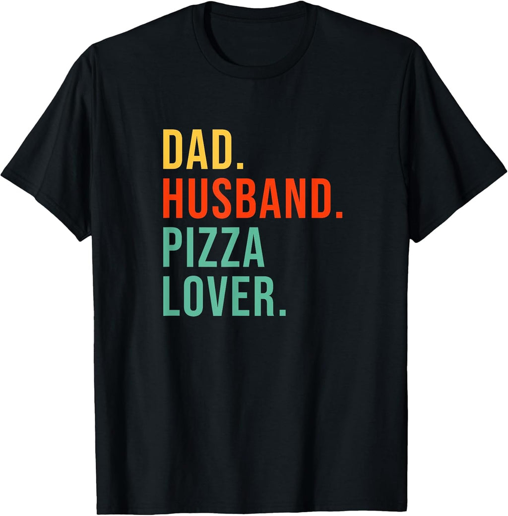 Funny Pizza Lover Gifts Dad Husband Men Daddy