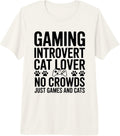 Cat Lover Gamer Introvert No Crowds Games