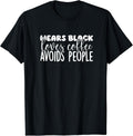 Introvert solitary and coffee lover Wears Black