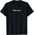 Funny Food Lover I Like Pizza