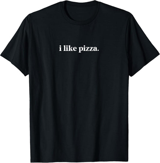 Funny Food Lover I Like Pizza