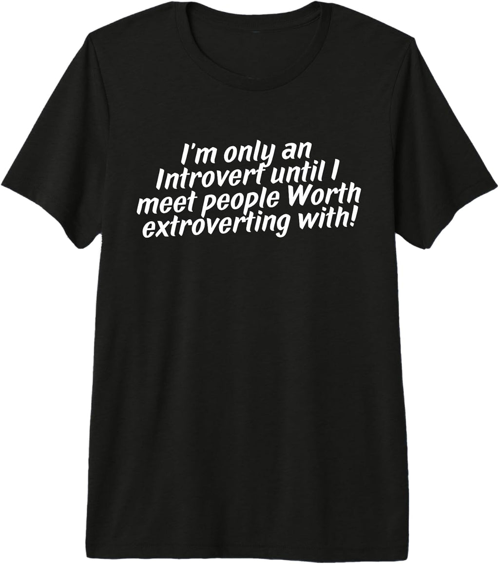 i'm only an introvert funny