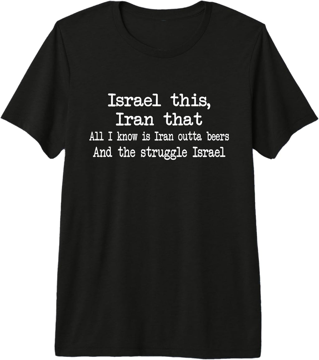 Israel This Iran That Funny Saying Apparel