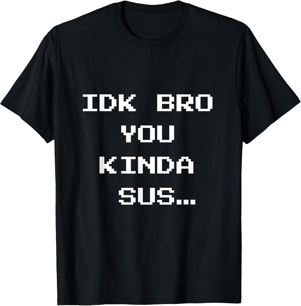 Gaming Meme Impostor Coffee IDK Bro You Kinda Sus
