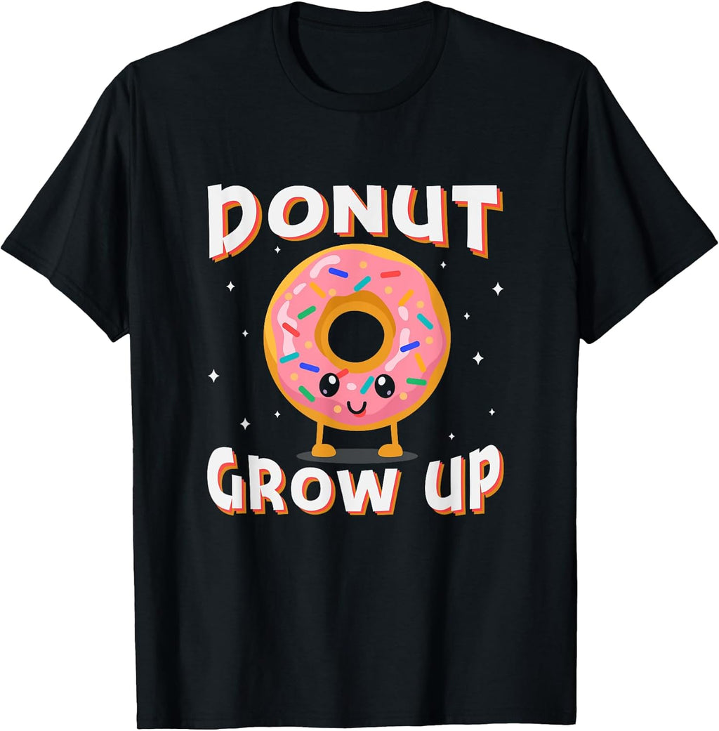 Donut Grow Up Doughnut Lover Merch