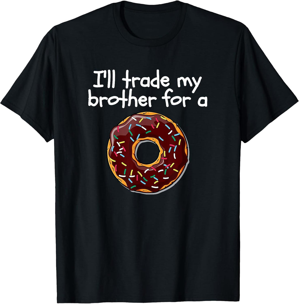 I love donuts for brothers and sisters