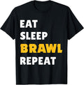 Eat! Sleep! Brawl! Repeat!