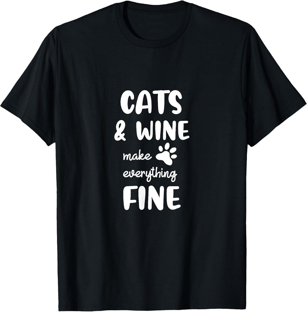 Funny Cats & Wine Make Everything Fine