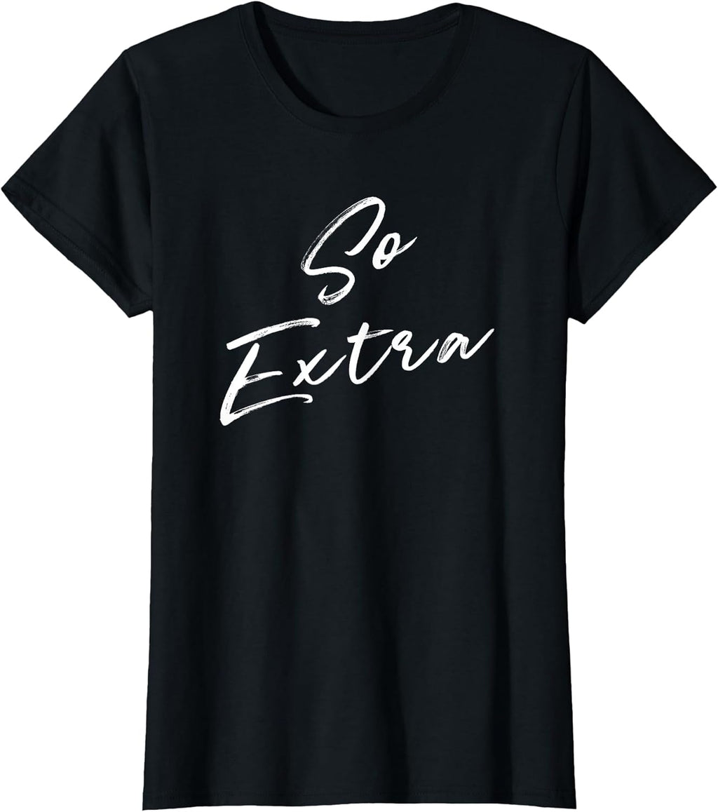 So Extra Funny Tees