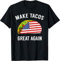 Make Tacos Great Again - Patriotic Shirts & Gifts