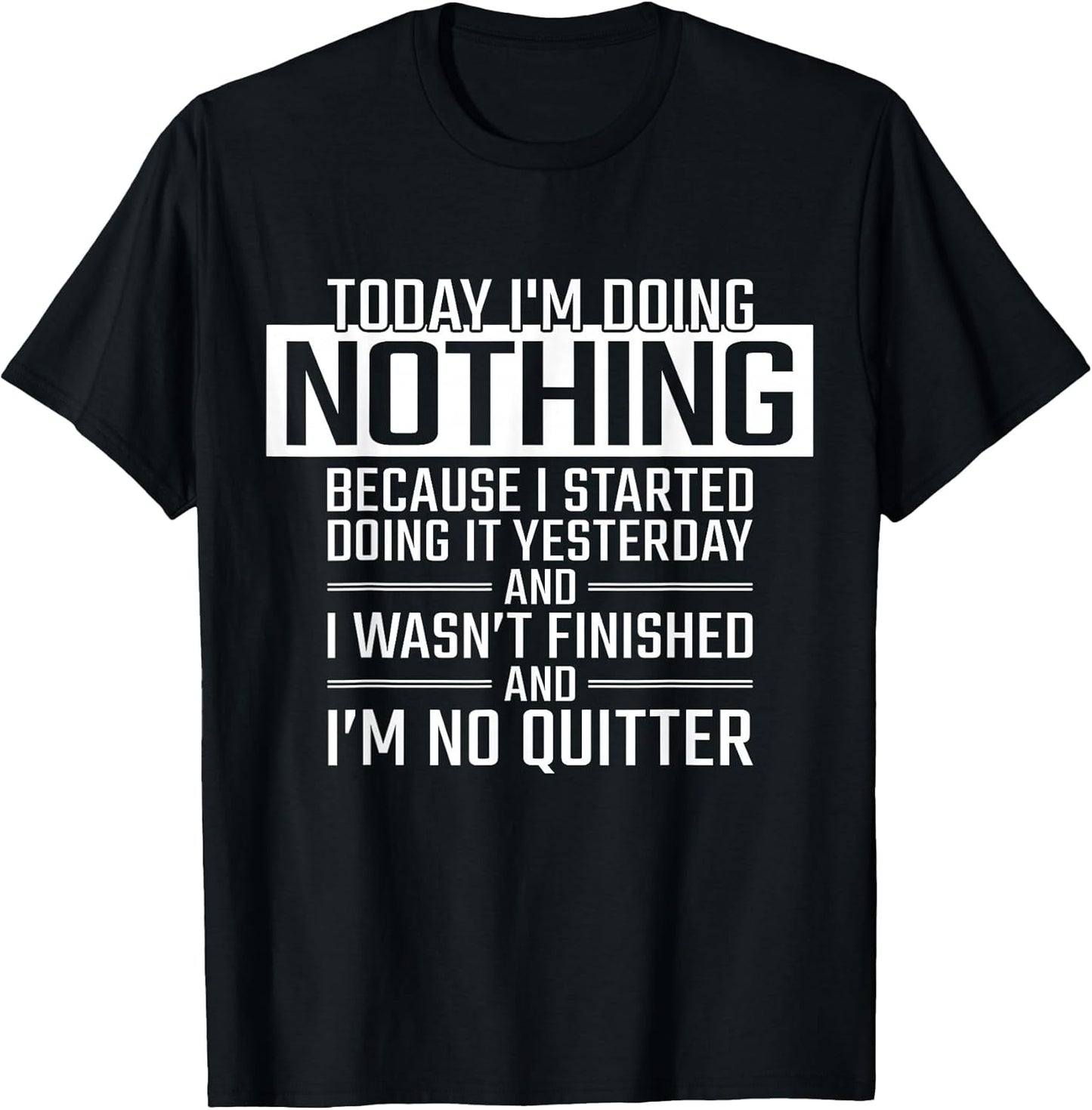 Today I'm doing Nothing Tees