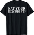 Cool Beer Cheese Soup Humor Quote Merch