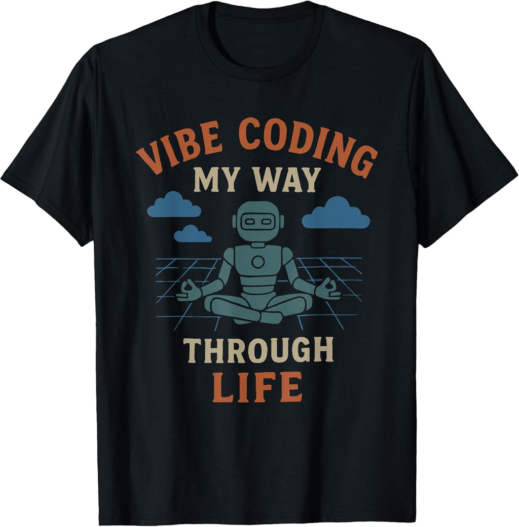 VIBE CODING MY WAY THROUGH LIFE