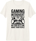 Dog Lover Gaming Introvert Funny Quote