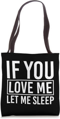 If You Love Me Let Me Sleep Funny Saying