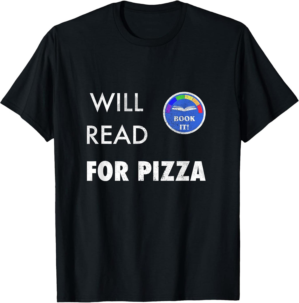 Will Read for Pizza. Booked It Pizza Shirt