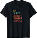 Eat Sleep Jibber Jabber Repeat Merch