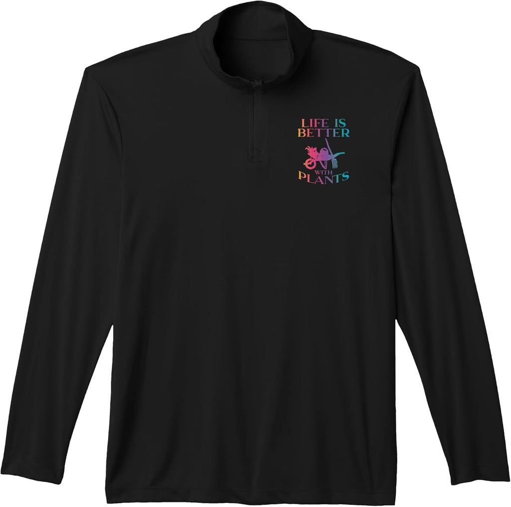 Life is Better with Plants Gardening Gardener Men Women Kids Performance Quarter-Zip Top