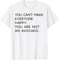 YOU CANNOT MAKE EVERYBODY HAPPY Memes