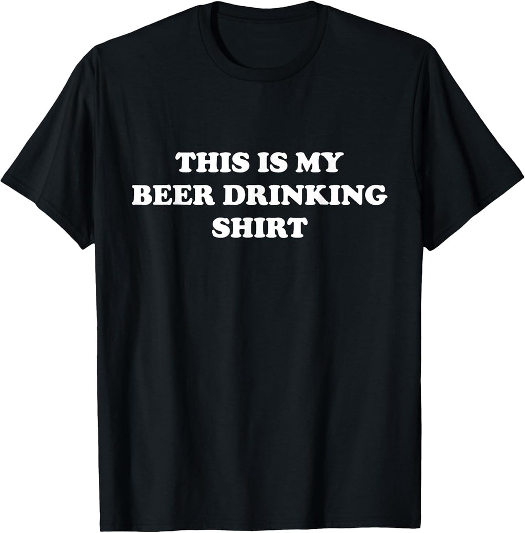 These are My BEER DRINKING Clothes
