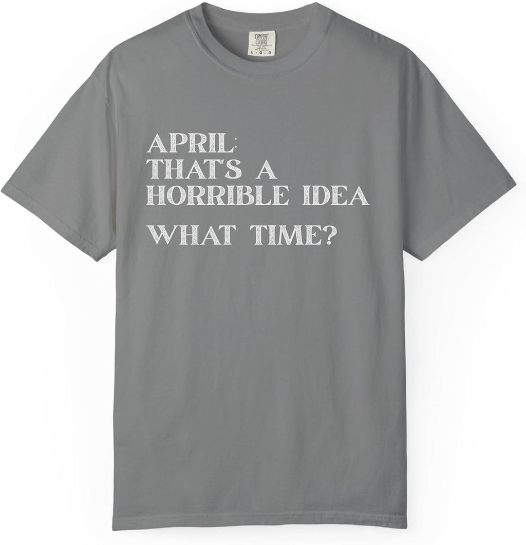 Funny Sarcastic April Best Friend Name Humor T-Shirt