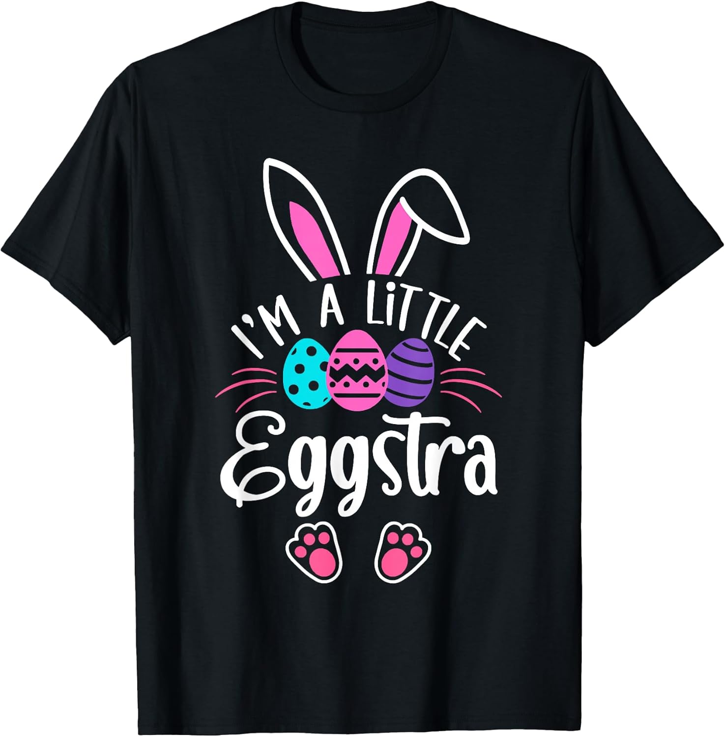 I'm A Little Eggstra Easter Day Shirt