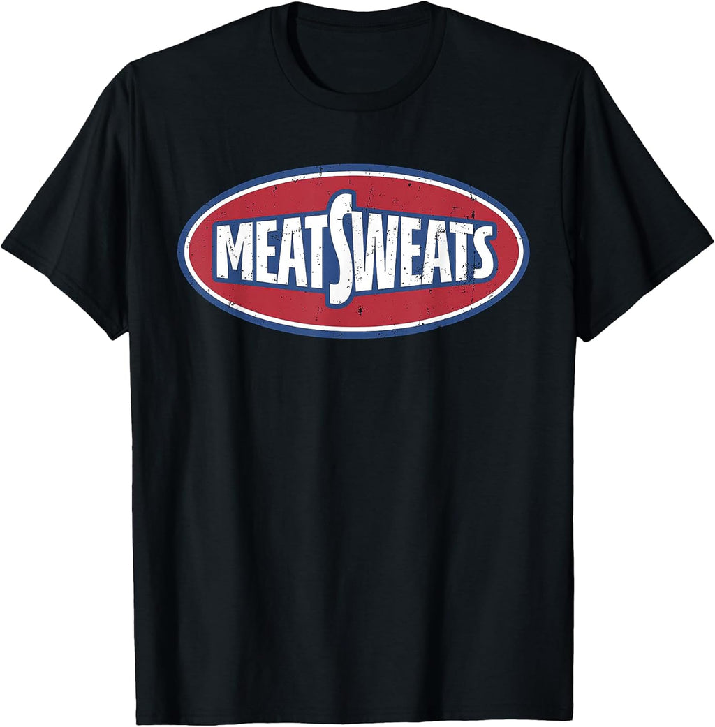 Funny Meat Sweats Tee Shirt