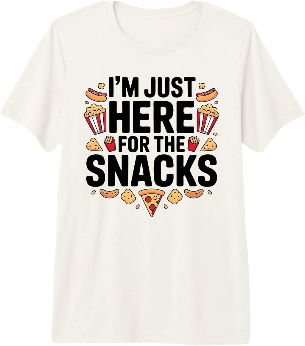 I'm Just Here for The Snacks Food Lovers