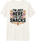 I'm Just Here for The Snacks Food Lovers