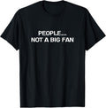 People Not A Big Fan