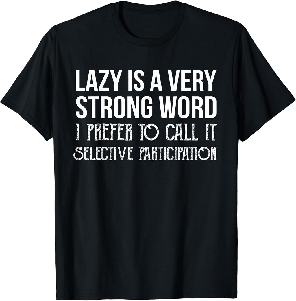Lazy is a Very Strong Word Selective Participation