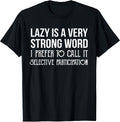 Lazy is a Very Strong Word Selective Participation