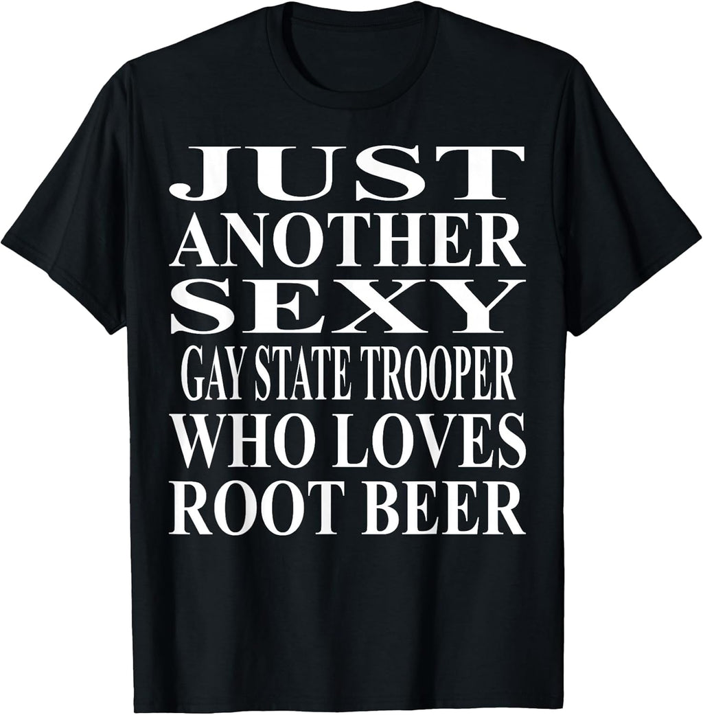 Cool Gay State Trooper Humor Quote Merch