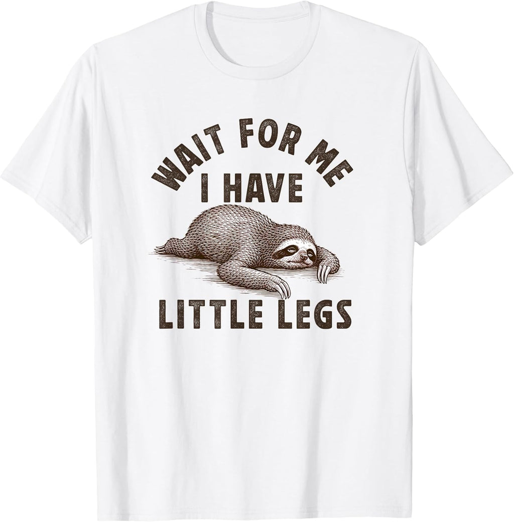 Wait for me I have little legs Merch Apparel