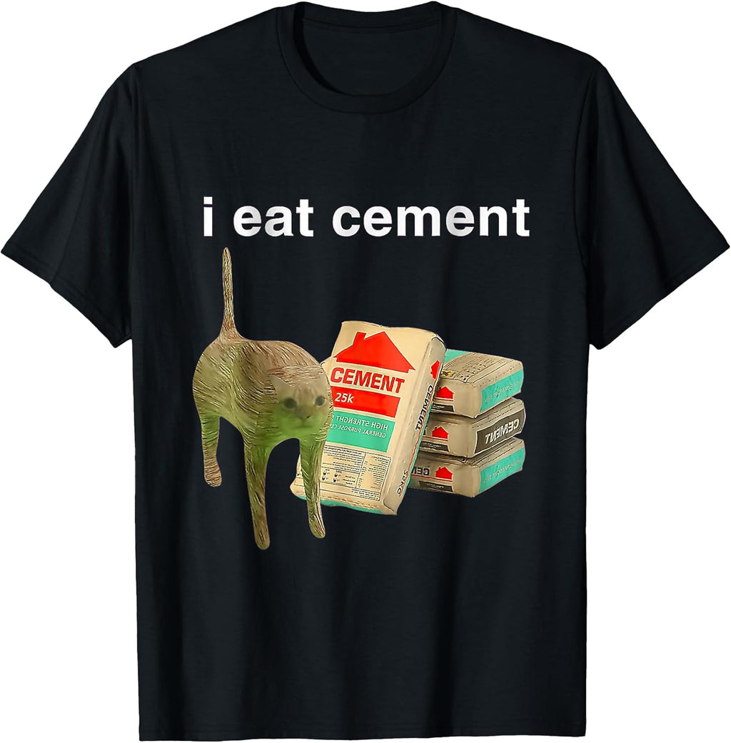I Eat Cement Cursed Cat Funny Oddly t -shir t