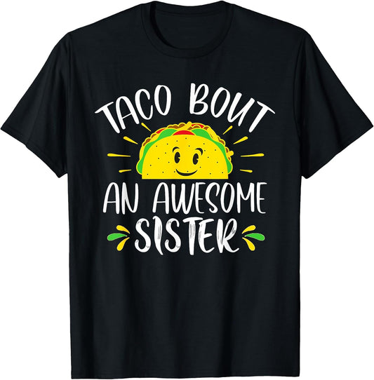 Funny Sister Ideas For Taco Enthusiasts