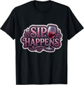 Sip Happens Funny Wine Lover Womens Pun Merch