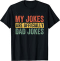 My Jokes Are Officially Dad Jokes Humor Father Day