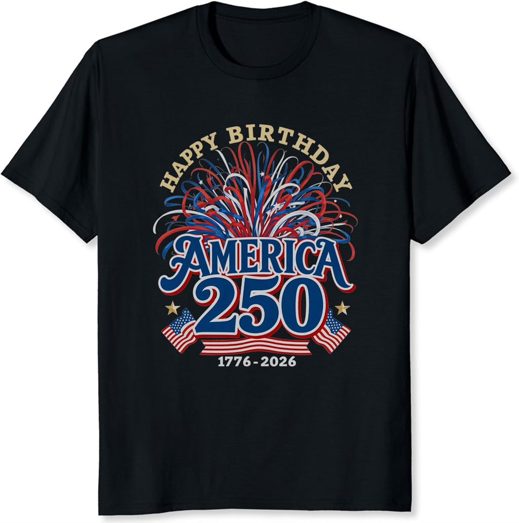 Happy Birthday America 250 Shirt 250th Anniversary Patriotic Fireworks USA Independence Day Tee
