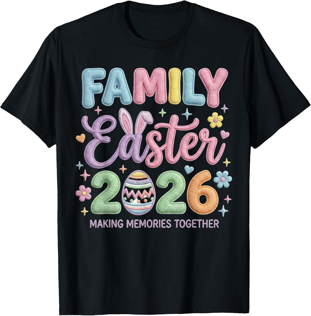 Family Easter 2026 Making Memories Together Tee