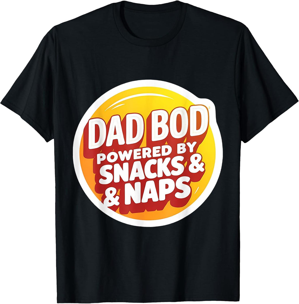 Funny Dad Bod Powered By Snacks And Naps Merch